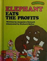 Cover of: Elephant eats the profits by Jacquelyn Reinach