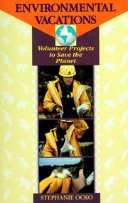 Cover of: Environmental vacations: volunteer projects to save the planet
