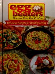 Cover of: Egg Beaters, healthy real egg product by Publications International, Ltd