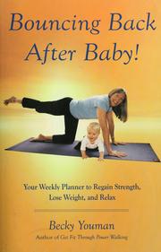 Cover of: Bounce back after baby! by Becky Youman