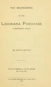 Cover of: The boundaries of the Louisiana Purchase: a historical study.