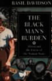 Cover of: The Black Man's Burden by Basil Davidson, Basil Davidson