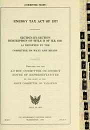 Energy Tax Act of 1977 by United States. Congress. House. Ad Hoc Committee on Energy