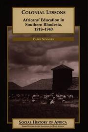 Cover of: Colonial Lessons: Africans' Education in Southern Rhodesia, 1918-1940 (Social History of Africa)