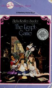 Cover of: The Egypt game. by Zilpha Keatley Snyder
