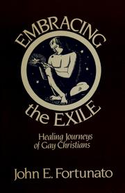 Cover of: Embracing the exile: healing journeys of gay Christians