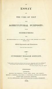 Cover of: An essay on the use of salt for agricultural purposes by Cuthbert Johnson