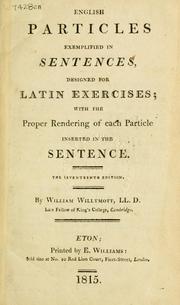 Cover of: English particles exemplified in sentences: designed for Latin exercises, with the proper rendering of each particle inserted in the sentence.