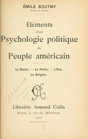 Cover of: Eléments d'une psychologie politique du peuple américain.