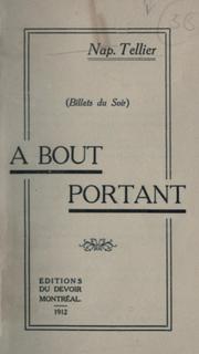 Cover of: A bout portant [par] Nap. Tellier by Napoléon Tellier Lafortune