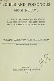 Cover of: Edible and poisonous mushrooms: a descriptive handbook to accompany the author's colored chart of edible and poisonous mushrooms, with colored chart