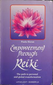 Empowerment Through Reiki by Paula Horan