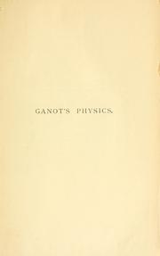 Cover of: Elementary treatise on physics experimental and applied for the use of colleges and schools by Adolphe Ganot