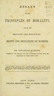 Cover of: Essays on the principles of morality: and on the private and political rights and obligations of mankind