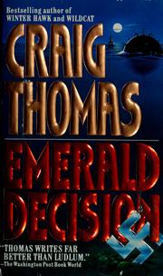 Cover of: Emerald decision by Craig Thomas