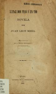Cover of: Entre dos tías y un tío by Juan León Mera