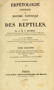 Cover of: Erpétologie générale, ou, Histoire naturelle complète des reptiles by C. Duméril