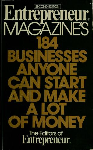Entrepreneur magazine's 184 businesses anyone can start and make a lot of money by Chase Revel