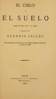 Cover of: El cielo o el suelo by Eugenio Sellés