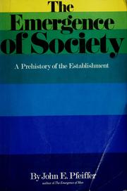 Cover of: The emergence of society: a pre-history of the establishment