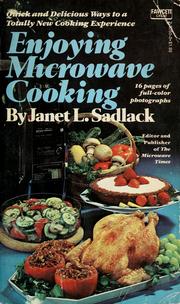 Cover of: Enjoying microwave cooking by Janet L. Sadlack