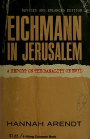 Cover of: Eichmann in Jerusalem by Hannah Arendt