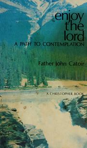 Cover of: Enjoy the Lord by John T. Catoir, John T. Catoir