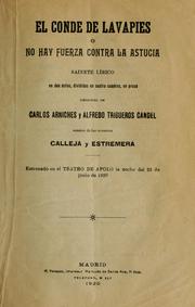 Cover of: El conde de Lavapies: o, No hay fuerza contra la astucia; sainete lírico en dos actos, divididos en cuatro cuadros, en prosa. Original de Carlos Arniches y Alfredo Trigueros Candel.  Música de los maestros Calleja y Estremera