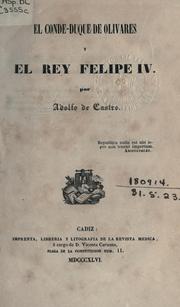 Cover of: El Gonde - Duque de Olivares y el Rey Felipe IV by Adolfo de Castro