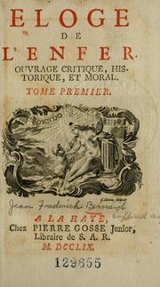 Cover of: Eloge de l'enfer.: Ouvrage critique, historique, et moral.