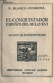 Cover of: El conquistador español  del siglo XVI: ensayo de interpretacion