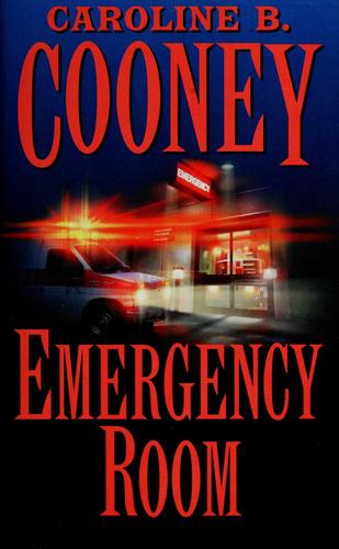 Emergency room by Caroline B. Cooney