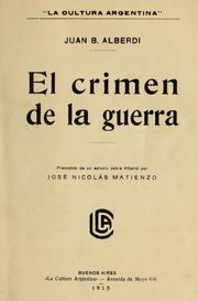 Cover of: El crimen de la guerra by Juan Bautista Alberdi