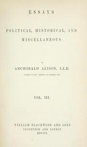 Cover of: Essays political, historical, and miscellaneous by Archibald Alison