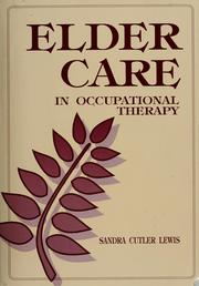 Cover of: Elder care in occupational therapy