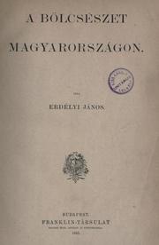 Cover of: Erdélyi János bölcsészeti dolgozatai by János Erdélyi