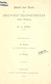Cover of: Entwurf einer Theorie der Abel'schen Transcendenten erster Ordnung, 1847.: Hrsg. von H. Weber.  Aus den Lateinischen übersetzt von A. Witting.