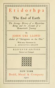 Cover of: Etidorhpa; or, The end of earth: the strange history of a mysterious being and the account of a remarkable journey