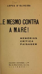 Cover of: E mesmo contra m maré: memorias, crítica, paisagem