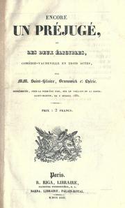 Cover of: Encore un préjugé: ou, Les duex éligibles.  Par MM. Saint-Hilaire, Brunswick et Lhérie