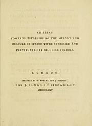 Cover of: An essay towards establishing the melody and measure of speech to be expressed and perpetuated by peculiar symbols.