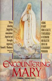 Cover of: Encountering Mary: visions of Mary from La Salette to Medjugorje