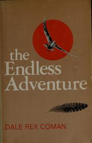 Cover of: The endless adventure by Dale Rex Coman