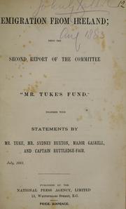 Cover of: Emigration from Ireland; being the second report of the committee of "Mr. Tuke's Fund" by 