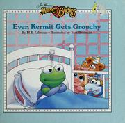 Cover of: Even Kermit gets grouchy