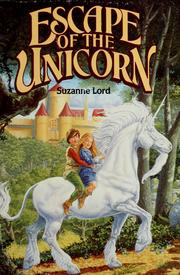Cover of: Escape of the unicorn by Suzanne Lord