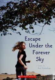 Cover of: Escape under the forever sky by Eve Yohalem