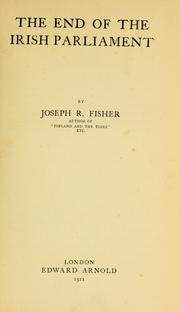 The end of the Irish Parliament by Joseph Robert Fisher