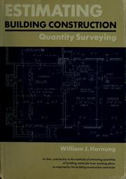 Cover of: Estimating building construction: quantity surveying by William J. Hornung