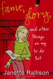 Cover of: Fame, Glory, and Other Things on My To Do List by Janette Rallison